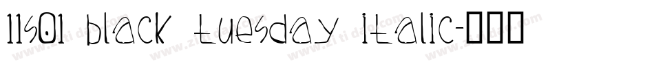 11S01 Black Tuesday Italic字体转换